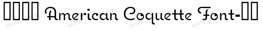 免费获取 American Coquette Font字体转换